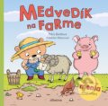 Kniha: Medvedík na farme (Petra Bartíková). Albatros SK, 2019 Kniha: Medvedík na farme (Petra Bartíková). Albatros SK, 2019