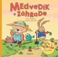 Kniha: Medvedík v záhrade (Petra Bartíková). Albatros SK, 2019 Kniha: Medvedík v záhrade (Petra Bartíková). Albatros SK, 2019