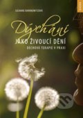 Kniha: Dýchání jako živoucí dění (Susanne Barknowitzová). Nakladatelství KAZDA, 2019 Kniha: Dýchání jako živoucí dění (Susanne Barknowitzová). Nakladatelství KAZDA, 2019