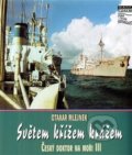 Kniha: Světem křížem krážem (Otakar Mlejnek). Mare-Czech, 2007 Kniha: Světem křížem krážem (Otakar Mlejnek). Mare-Czech, 2007