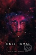 Kniha: Only Human (Sylvain Neuvel). Penguin Books, 2019 Kniha: Only Human (Sylvain Neuvel). Penguin Books, 2019
