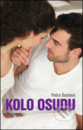 Kniha: Kolo osudu (Petra Šustová). Akcent, 2012 Kniha: Kolo osudu (Petra Šustová). Akcent, 2012