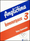 Kniha: Angličtina konverzace 3 (Petra Svárovská). BLUG, 2007 Kniha: Angličtina konverzace 3 (Petra Svárovská). BLUG, 2007