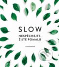 Kniha: Slow (Jo Peters). BIZBOOKS, 2019 Kniha: Slow (Jo Peters). BIZBOOKS, 2019