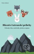 Kniha: Bláznivé tatranské príbehy (Petra Lišková), 2019 Kniha: Bláznivé tatranské príbehy (Petra Lišková), 2019