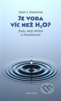Kniha: Je voda víc než H2O? (Joan S. Davis), 2019 Kniha: Je voda víc než H2O? (Joan S. Davis), 2019