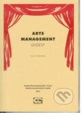 Kniha: Arts management digest (Ivana Hedvábná). Oeconomica, 2012 Kniha: Arts management digest (Ivana Hedvábná). Oeconomica, 2012
