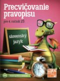 Kniha: Precvičovanie pravopisu 4 (Autorský kolektiv). Taktik, 2019 Kniha: Precvičovanie pravopisu 4 (Autorský kolektiv). Taktik, 2019