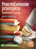 Kniha: Precvičovanie pravopisu 6 (Autorský kolektiv). Taktik, 2019 Kniha: Precvičovanie pravopisu 6 (Autorský kolektiv). Taktik, 2019