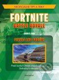 Kniha: Fortnite Battle Royale: Stavaj ako profík! (Jason R. Rich). Fragment, 2019 Kniha: Fortnite Battle Royale: Stavaj ako profík! (Jason R. Rich). Fragment, 2019