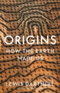 Kniha: Origins (Lewis Dartnell). Bodley Head, 2019 Kniha: Origins (Lewis Dartnell). Bodley Head, 2019