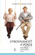 Kniha: Vyrovnanosť a pokoj (Jim McManus a Stephanie Thornton). Redemptoristi - Slovo medzi nami, 2019 Kniha: Vyrovnanosť a pokoj (Jim McManus a Stephanie Thornton). Redemptoristi - Slovo medzi nami, 2019