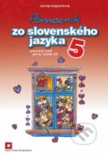 Kniha: Pomocník zo slovenského jazyka 5 (Jarmila Krajčovičová). Orbis Pictus Istropolitana, 2019 Kniha: Pomocník zo slovenského jazyka 5 (Jarmila Krajčovičová). Orbis Pictus Istropolitana, 2019