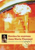 Kniha: Novéna ke svatému Janu Maria Vianneyi (Michal Altrichter). Refugium Velehrad-Roma, 2015 Kniha: Novéna ke svatému Janu Maria Vianneyi (Michal Altrichter). Refugium Velehrad-Roma, 2015