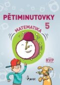 Kniha: Pětiminutovky Matematika 5 (Petr Šulc). Pierot, 2018 Kniha: Pětiminutovky Matematika 5 (Petr Šulc). Pierot, 2018