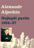 Kniha: Nejlepší partie 1934-1937 (Alexandr Alechin). Dolmen, 2018 Kniha: Nejlepší partie 1934-1937 (Alexandr Alechin). Dolmen, 2018