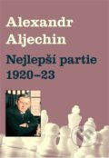 Kniha: Nejlepší partie 1920-1923 (Alexandr Alechin). Dolmen, 2018 Kniha: Nejlepší partie 1920-1923 (Alexandr Alechin). Dolmen, 2018