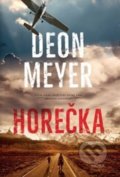 Kniha: Horečka (Deon Meyer). Moba, 2018 Kniha: Horečka (Deon Meyer). Moba, 2018