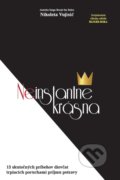 Kniha: Neinstantne krásna (Nikoleta Vujisić). Nikoleta Vujisić, 2019 Kniha: Neinstantne krásna (Nikoleta Vujisić). Nikoleta Vujisić, 2019