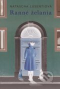E-kniha: Ranné želania (Natascha Lusenti), 2019 E-kniha: Ranné želania (Natascha Lusenti), 2019