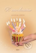 Kniha: K narodeninám (Anselm Grün). Zaex, 2019 Kniha: K narodeninám (Anselm Grün). Zaex, 2019