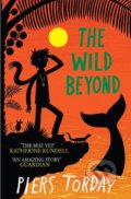 Kniha: The Wild Beyond (Piers Torday). Quercus, 2015 Kniha: The Wild Beyond (Piers Torday). Quercus, 2015