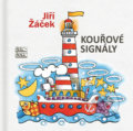 Kniha: Kouřové signály (Jiří Žáček). Šulc - Švarc, 2019 Kniha: Kouřové signály (Jiří Žáček). Šulc - Švarc, 2019
