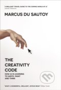 Kniha: The Creativity Code (Marcus du Sautoy). Fourth Estate, 2019 Kniha: The Creativity Code (Marcus du Sautoy). Fourth Estate, 2019