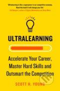 Kniha: Ultralearning (Scott Young). HarperCollins, 2019 Kniha: Ultralearning (Scott Young). HarperCollins, 2019