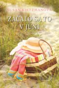 Kniha: Začalo sa to v júni (Susan Kietzman). Fortuna Libri, 2019 Kniha: Začalo sa to v júni (Susan Kietzman). Fortuna Libri, 2019
