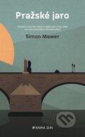 Kniha: Pražské jaro (Simon Mawer). Kniha Zlín, 2019 Kniha: Pražské jaro (Simon Mawer). Kniha Zlín, 2019