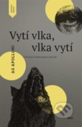 Kniha: Vytí vlka, vlka vytí (Ag Apolloni). Kniha Zlín, 2019 Kniha: Vytí vlka, vlka vytí (Ag Apolloni). Kniha Zlín, 2019