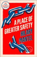 Kniha: A Place of Greater Safety (Hilary Mantel). Fourth Estate, 2019 Kniha: A Place of Greater Safety (Hilary Mantel). Fourth Estate, 2019