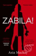Kniha: Zabila! (Asia Mackay). Lindeni, 2019 Kniha: Zabila! (Asia Mackay). Lindeni, 2019