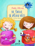 Kniha: Ve škole se dějou věci! (Frida Nilsson). Portál, 2019 Kniha: Ve škole se dějou věci! (Frida Nilsson). Portál, 2019