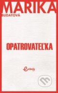 E-kniha: Opatrovateľka (Marika Budayová), 2019 E-kniha: Opatrovateľka (Marika Budayová), 2019