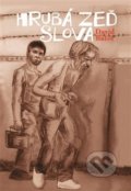 Kniha: Hrubá zeď slova (David Bátor). Milan Hodek, 2016 Kniha: Hrubá zeď slova (David Bátor). Milan Hodek, 2016