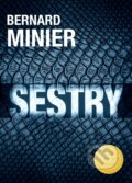 Kniha: Sestry (Bernard Minier). XYZ, 2019 Kniha: Sestry (Bernard Minier). XYZ, 2019