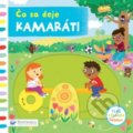 Kniha: Čo sa deje: Kamaráti (Samantha Meredith). Svojtka&Co., 2019 Kniha: Čo sa deje: Kamaráti (Samantha Meredith). Svojtka&Co., 2019
