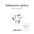Kniha: Inkoustové epolety (Robin Hendrych). Pointa, 2019 Kniha: Inkoustové epolety (Robin Hendrych). Pointa, 2019