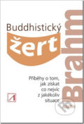 Kniha: Buddhistický žert (Ajahn Brahm). Alternativa, 2019 Kniha: Buddhistický žert (Ajahn Brahm). Alternativa, 2019