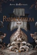 Kniha: Pozorovatelka (Anna Bright). CooBoo CZ, 2019 Kniha: Pozorovatelka (Anna Bright). CooBoo CZ, 2019