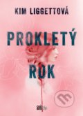 Kniha: Prokletý rok (Kim Liggett). CooBoo CZ, 2020 Kniha: Prokletý rok (Kim Liggett). CooBoo CZ, 2020