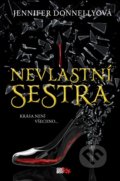 Kniha: Nevlastní sestra (Jennifer Donnelly). CooBoo CZ, 2019 Kniha: Nevlastní sestra (Jennifer Donnelly). CooBoo CZ, 2019
