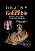 Kniha: Dějiny Velké Kolumbie (Mnislav Zelený Atapana). Libri, 2019 Kniha: Dějiny Velké Kolumbie (Mnislav Zelený Atapana). Libri, 2019