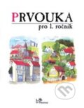 Kniha: Prvouka pro 1. ročník (Hana Danihelková). Prodos, 1997 Kniha: Prvouka pro 1. ročník (Hana Danihelková). Prodos, 1997