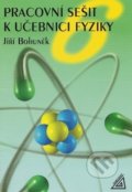 Kniha: Pracovní sešit k učebnici fyziky pro 6.ročník ZŠ (J. Bohuněk). Spoločnosť Prometheus, 2010 Kniha: Pracovní sešit k učebnici fyziky pro 6.ročník ZŠ (J. Bohuněk). Spoločnosť Prometheus, 2010