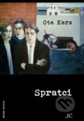 Kniha: Spratci (Ota Kars). Mladá fronta, 2019 Kniha: Spratci (Ota Kars). Mladá fronta, 2019