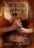 E-kniha: Prozřetelnost ohně (Brian Staveley), 2017 E-kniha: Prozřetelnost ohně (Brian Staveley), 2017