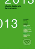 Kniha: Studia doctoralia Tyrnaviensia 2013 (Erika Juríková). Trnavská univerzita, 2013 Kniha: Studia doctoralia Tyrnaviensia 2013 (Erika Juríková). Trnavská univerzita, 2013